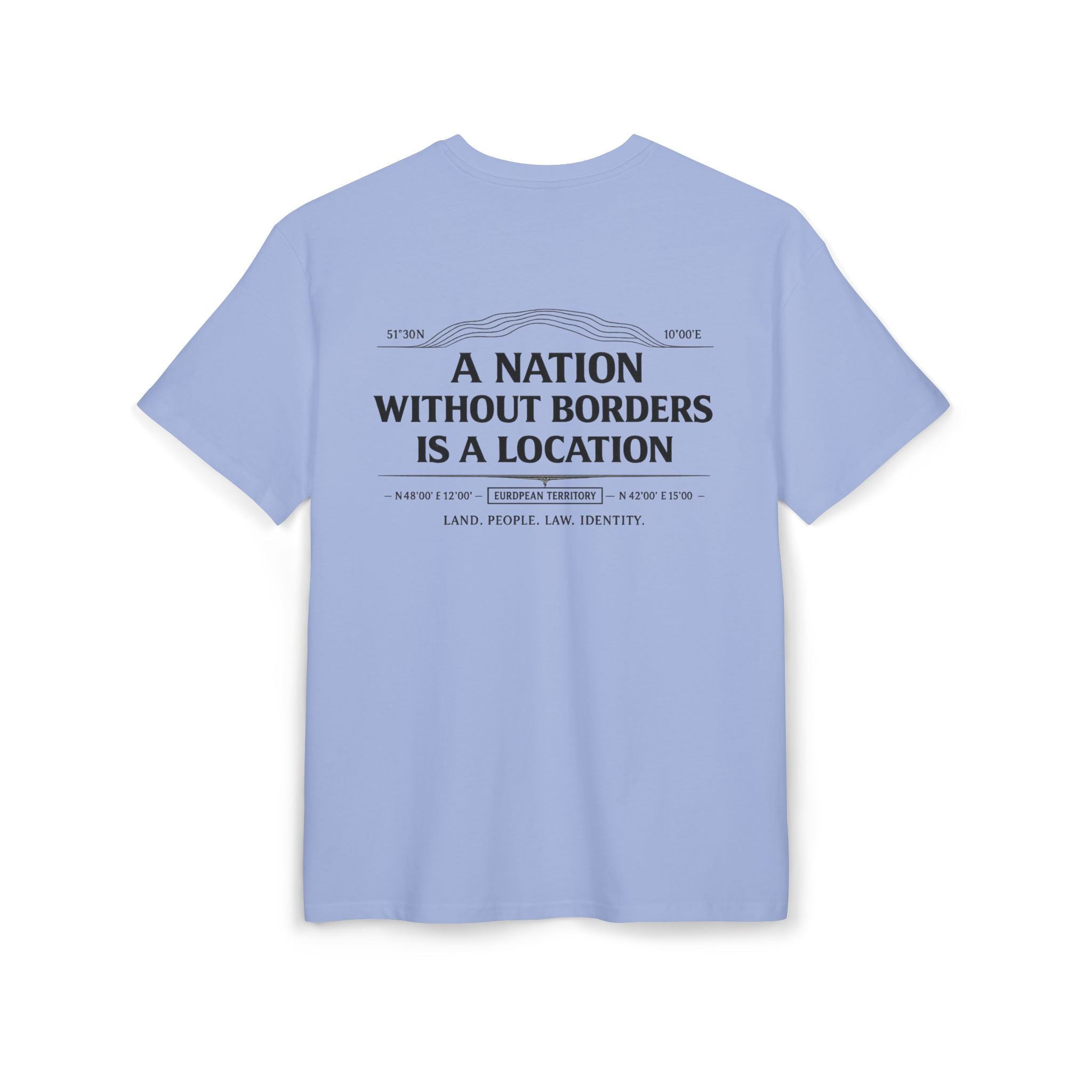 A Nation Without Borders Is a Location — Oversized Tee